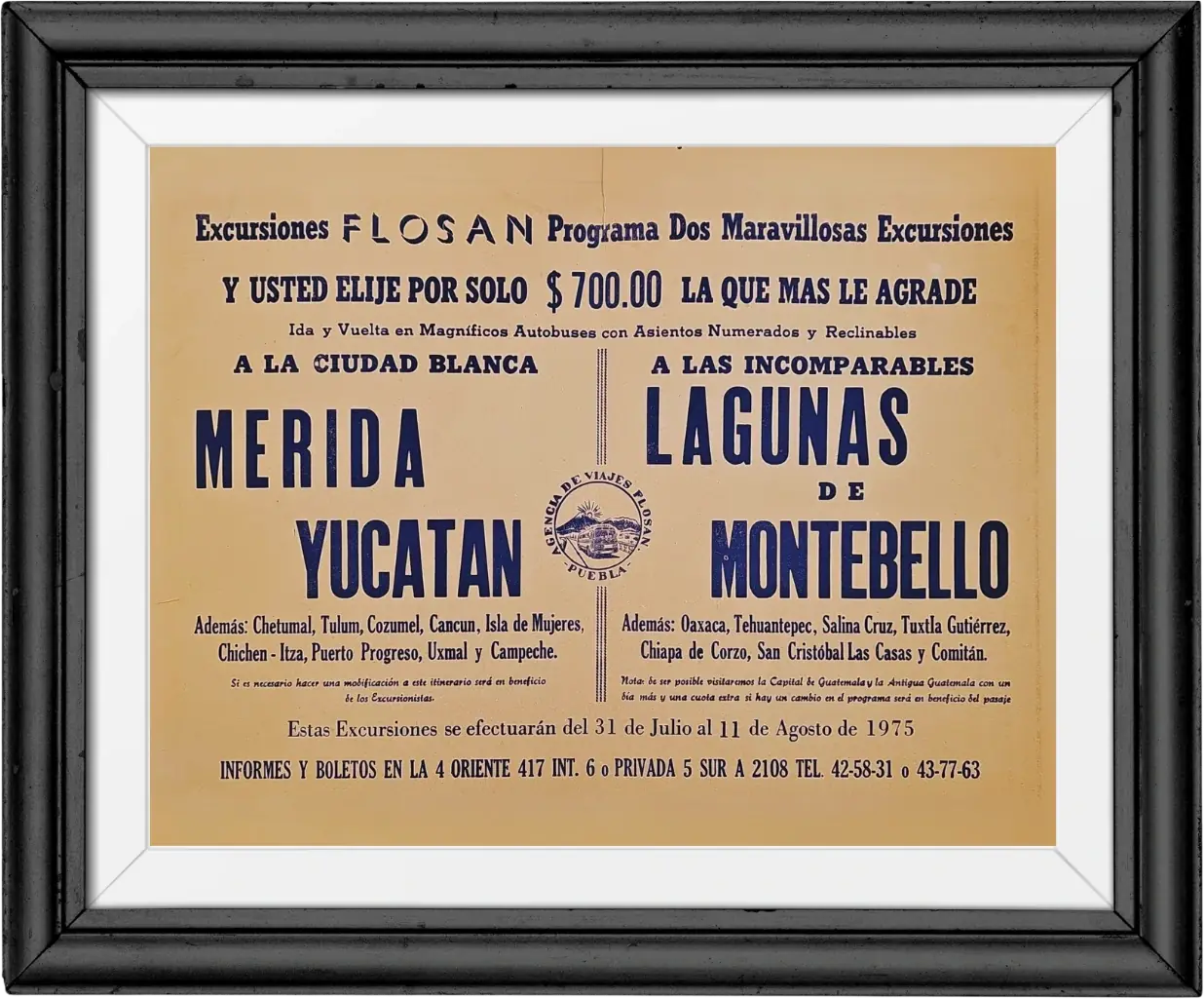 Cartel «Excursiones Flosan, dos maravillosas excursiones y usted elije»: Mérida Yucatán o las Lagunas de Montebello, del 31 de julio al 11 de agosto de 1975, por $700.00